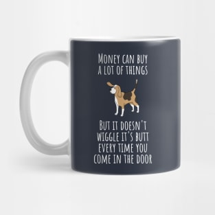 Money Can Buy A Lot Of Things But Doesn't Wiggle Mug